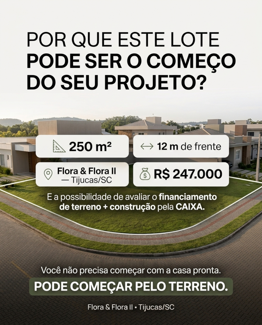 Financie o Lote e a Construção da sua Casa | Loteamento Flora II – Joaia, Tijucas/SC — foto 2